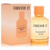 Forever 21 Mandarin Muse by Forever 21 - Eau De Parfum Spray 100 ml f. dömur